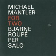 Michael Mantler - For Two (2011)