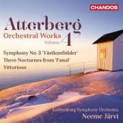 Göteborgs Symfoniker & Neeme Järvi - Atterberg: Orchestral Works, Vol. 4 (2016)