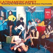 VA - Latinamericarpet: Exploring the World of Latin American Psychedelia, Vol. 1 (2007)