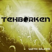 Tehborken - With Silver (2020)