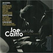 Joe Castro - Lush Life: A Musical Journey (2015)