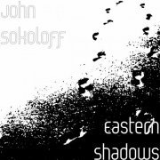 John Sokoloff - Eastern Shadows (1998/2020)