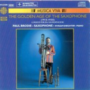 Paul Brodie & Myriam Shechter - Golden Age Of The Saxophone (1991)