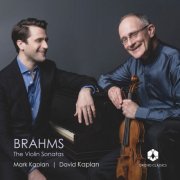 Mark Kaplan, David Kaplan - Brahms: The Violin Sonatas (2026) [Hi-Res]