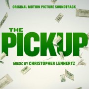 Christopher Lennertz - The Pickup (Original Motion Picture Soundtrack) (2025) [Hi-Res]