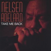 Nelsen Adelard - Take Me Back (2004)