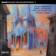 Piers Lane - J.S. Bach: Piano Transcriptions, Vol. 3 - Friedman, Grainger & Murdoch (2003)