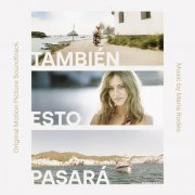 Maria Rodés, Simon Smith - También Esto Pasará (Banda Sonora Original) (2025) [Hi-Res]