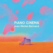 Jean-Michel Bernard - Piano Cinema (2022)