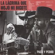 Paco y Pedro - La Lágrima Que Mojó Mi Bigote (2025) Hi-Res
