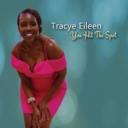 Tracye Eileen - You Hit the Spot (2022)