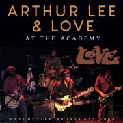 Arthur Lee & Love - At The Academy (2021)