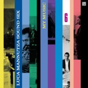 Luca Mannutza Sound Six - My Music (2012)
