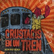 Slim Bay Seals - Crustacis En Un Tren (2021)