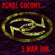 Penal Colony - 5 Man Job (1995)