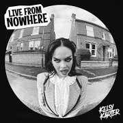 Kelsy Karter - Live from Nowhere (2021)