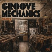 VA - Groove Mechanics, Vol. 2 (2026)
