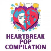 VA - Heartbreak Pop Compilation (2025)