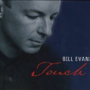 Bill Evans - Touch (1999) FLAC