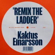 Kaktus Einarsson - Remix The Ladder (2022)