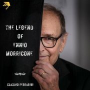 Claudio Ferrarini - Ennio Morricone: The Legend of Ennio Morricone (2022) [Hi-Res]