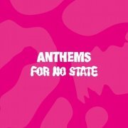 VA - Anthems for No State (2020)