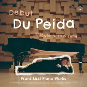 Du Peida - Debut: Tribute Across Time (Franz Liszt Piano Works) (2025) Hi-Res