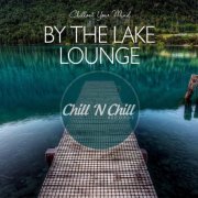 VA - By The Lake Lounge: Chillout Your Mind (2020)