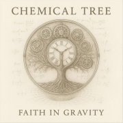Chemical Tree - Faith in Gravity (2026)
