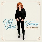 Reba McEntire - Not That Fancy (2023) [Hi-Res]