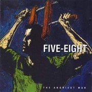 Five Eight - The Angriest Man (2019)