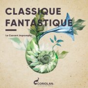 Le Concert Impromptu - Classique fantastique (2023)