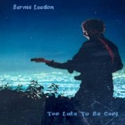 Bernie Leadon - Too Late To Be Cool (2025) [Hi-Res]