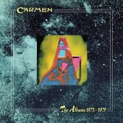 Carmen - The Albums: 1973-1975 (2024 Remaster)