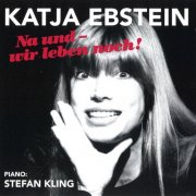 Katja Ebstein - Na und - Wir leben noch! (2011)
