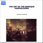 Laurence Cummings - Baroque Harpsichord (The Art Of The) (2002)