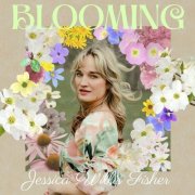 Jessica Willis Fisher - Blooming (2025) [Hi-Res]