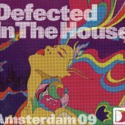 VA - Defected In The House - Amsterdam 09 [2CD] (2009)