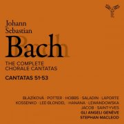 Gli Angeli Genève - Bach: The Complete Chorale Cantatas / Cantatas 51-53 (Live) (2025) Hi-Res