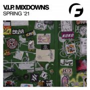 VA - V.I.P. Mixdowns Spring '21 (2021) FLAC