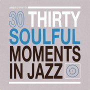 VA - 30 Soulful Moments in Jazz (2014) [Hi-Res]