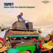Various Artists - Tsapiky! Modern Music From Southwest Madagascar (2025)