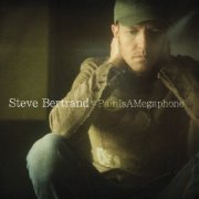 Steve Bertrand - Pain Is A Megaphone (2007)