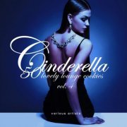 VA - Cinderella Vol 4 (50 Lovely Lounge Cookies) (2019)