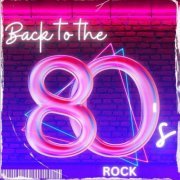 VA - Back to the 80s - Rock (2024)