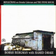 Borah Bergman with Hamid Drake - Reflections on Ornette Coleman and the Stone House (1996)