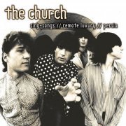 The Church - Sing-Songs // Remote Luxury // Persia (Remastered) (2001)