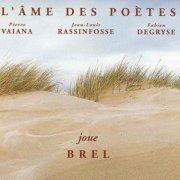 L'ame des poetes - Joue Brel (2012)