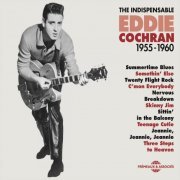 Eddie Cochran - Eddie Cochran The Indispensable 1955-1960 (2014)