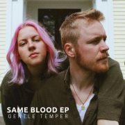 Gentle Temper - Same Blood (2021) Hi-Res